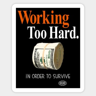 Working too hard 5 Sticker